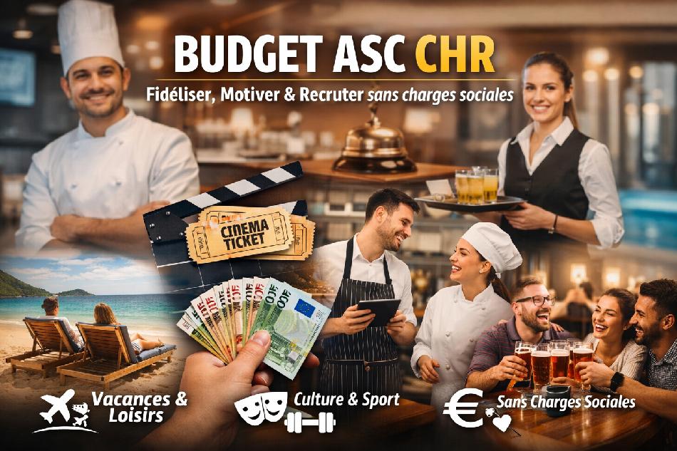 Budget ASC : un levier puissant pour fidéliser\, motiver et recruter dans le secteur CHR\, sans charges sociales